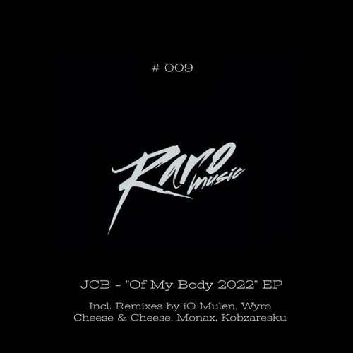 JCB - Of My Body 2022 [RARO009]